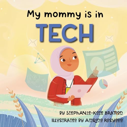 My Mommy is in Tech (Mummy’s Work)